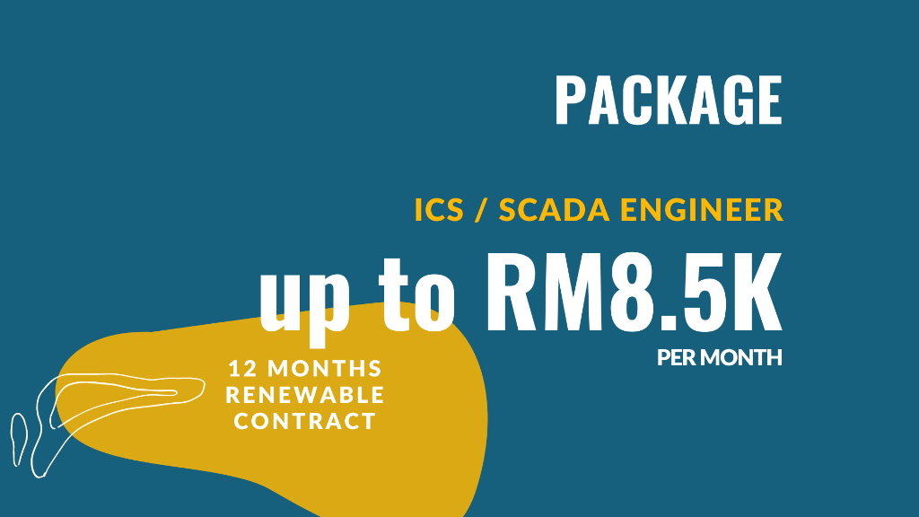 Job Vacancy #20211018 - up to RM8.5K ICS / SCADA Engineer